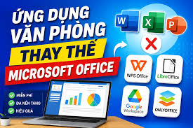 Top 5 Ứng Dụng Miễn Phí Thay Thế Microsoft Office Tiết Kiệm Chi Phí